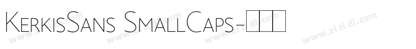 KerkisSans SmallCaps字体转换 KerkisSans SmallCaps字体转换